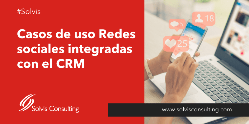 Casos de uso Redes sociales integradas con el CRM - Parte I